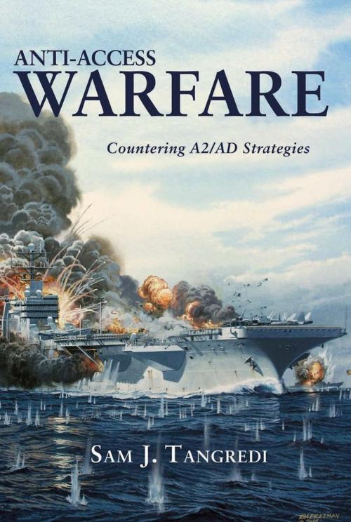 Cover of the book Anti-Access Warfare by Sam Tangredi, Naval Institute Press