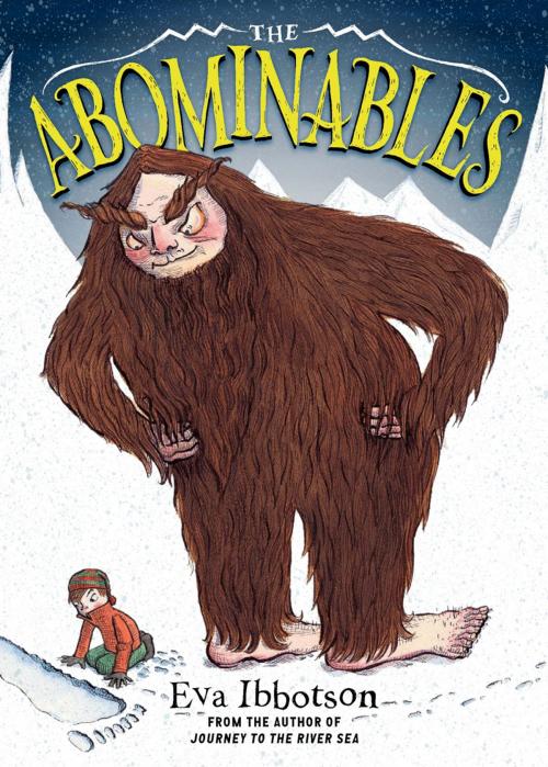 Cover of the book The Abominables by Eva Ibbotson, Eva Ibbotson Estates Ltd, ABRAMS
