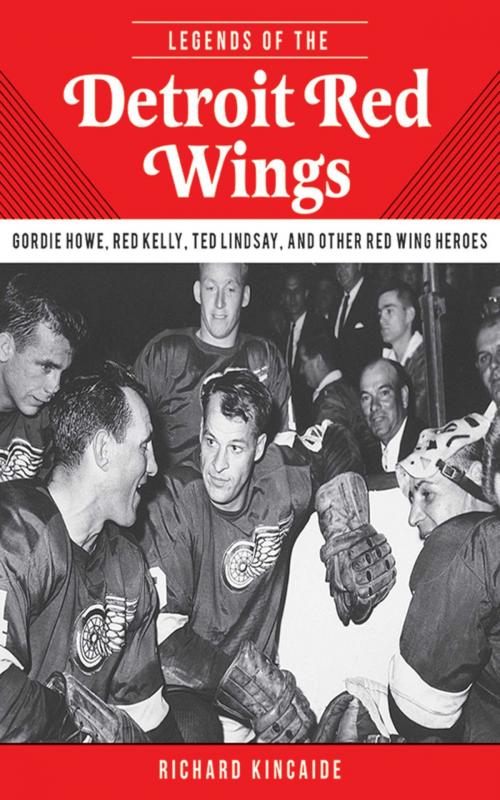 Cover of the book Legends of the Detroit Red Wings by Richard Kincaide, Sports Publishing