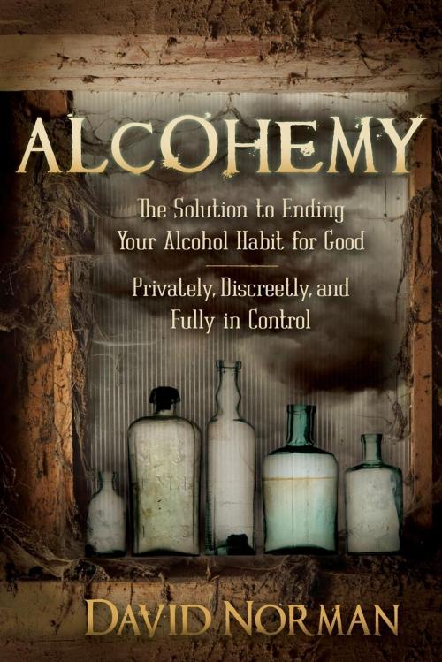 Cover of the book Alcohemy by David Norman, Morgan James Publishing