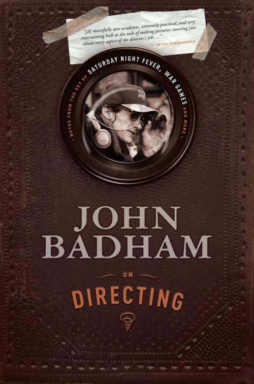 Cover of the book John Badham On Directing by John Badham, Michael Wiese Productions