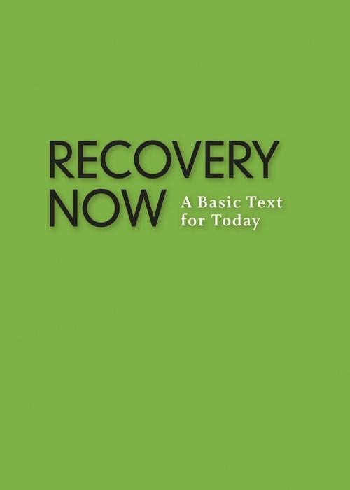 Cover of the book Recovery Now by Anonymous, Hazelden Publishing