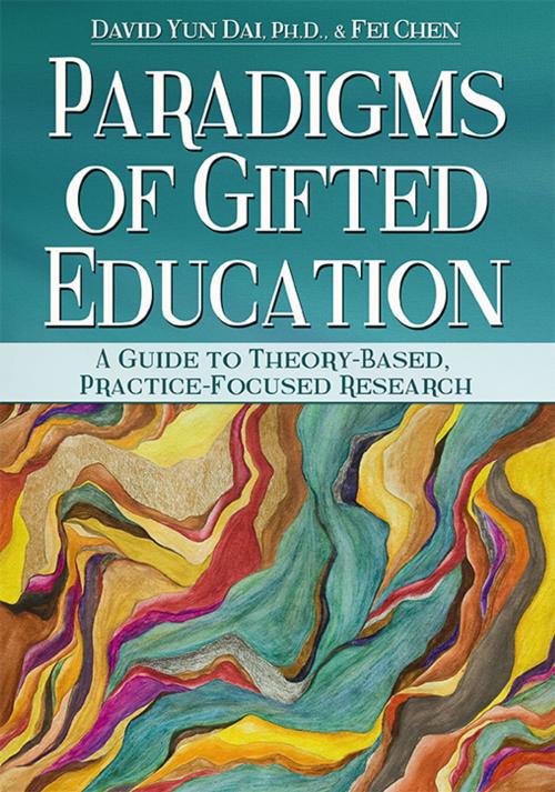 Cover of the book Paradigms of Gifted Education by David Yun Dai, Fei Chen, Sourcebooks