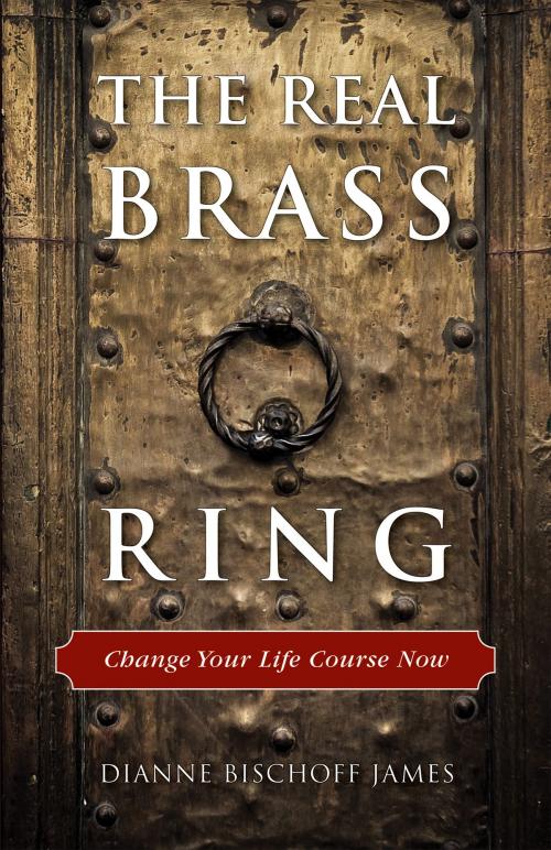 Cover of the book The Real Brass Ring by Dianne Bischoff James, Red Wheel Weiser