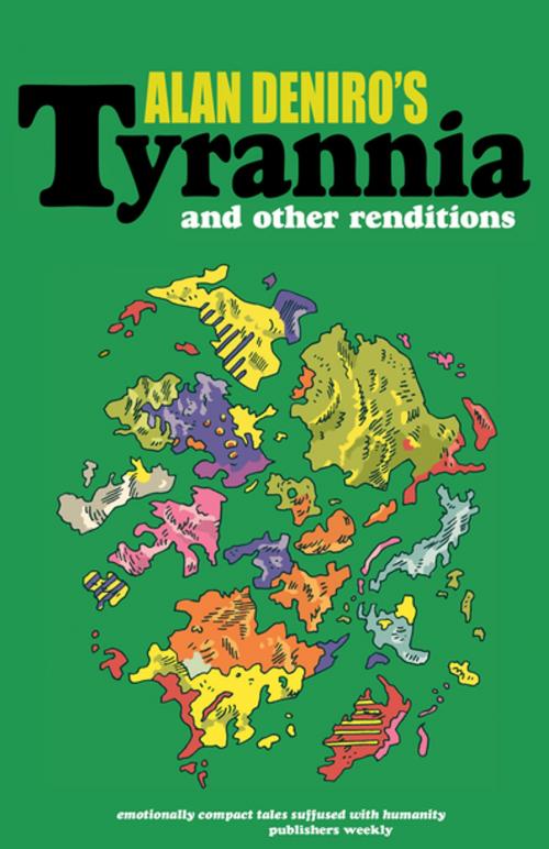 Cover of the book Tyrannia by Alan DeNiro, Small Beer Press