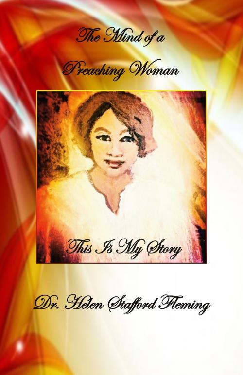 Cover of the book The Mind of a Preaching Woman by Dr. Helen Stafford Fleming, Bookbaby