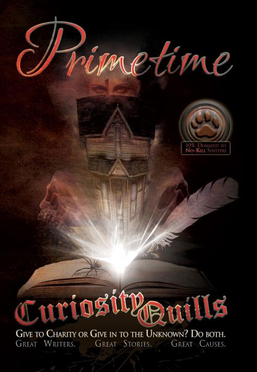Cover of the book Curiosity Quills: Primetime (Charity Anthology) by J.R. Rain, Tony Healey, Mike Robinson, Curiosity Quills Press