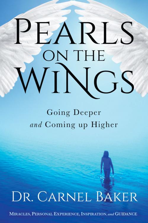 Cover of the book Pearls On the Wings by Carnel Baker, Ph.D, Charisma House