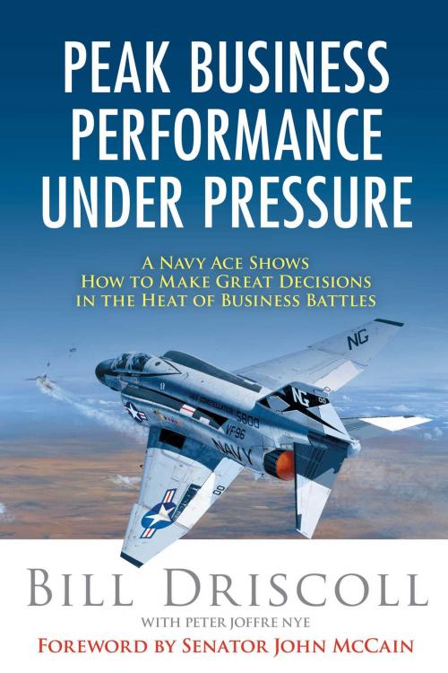 Cover of the book Peak Business Performance Under Pressure by Bill Driscoll, Peter Joffre Nye, Allworth