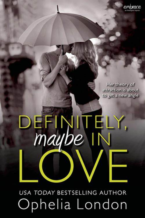 Cover of the book Definitely, Maybe in Love by Ophelia London, Entangled Publishing, LLC