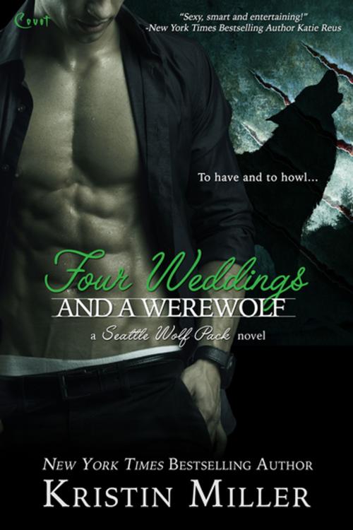 Cover of the book Four Weddings and a Werewolf by Kristin Miller, Entangled Publishing, LLC