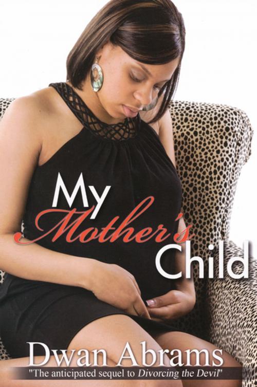 Cover of the book My Mother's Child by Dwan Abrams, Urban Books