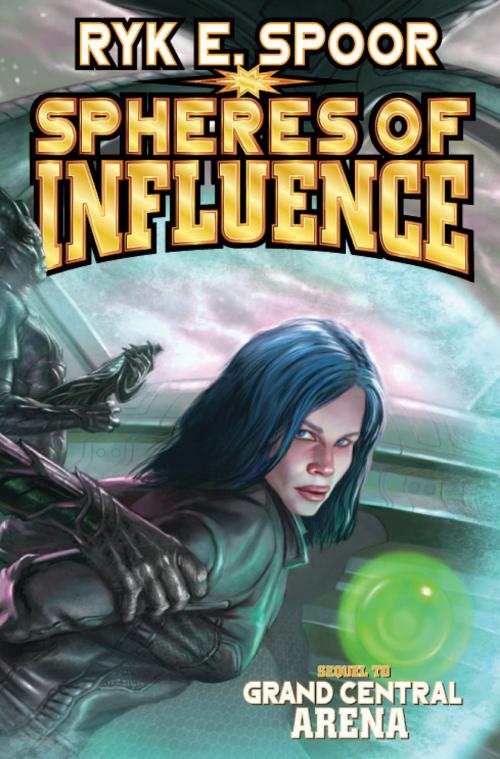 Cover of the book Spheres of Influence by Ryk E. Spoor, Baen Books