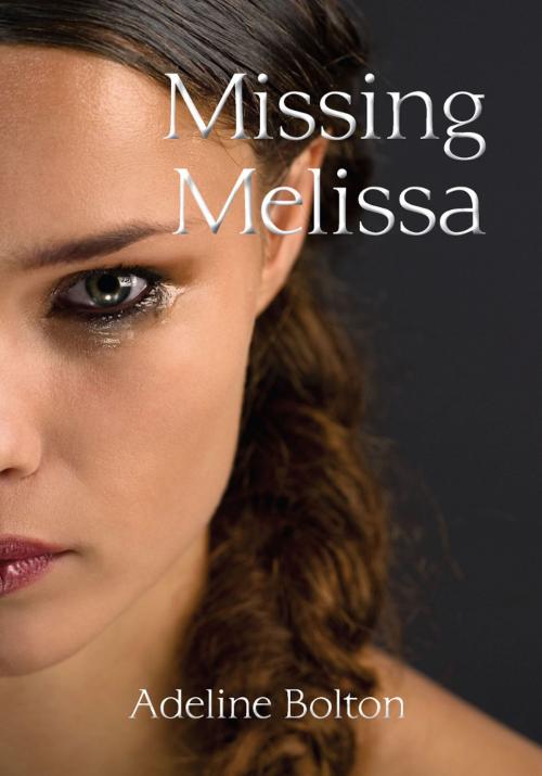 Cover of the book Missing Melissa by Adeline Bolton, BookLocker.com, Inc.