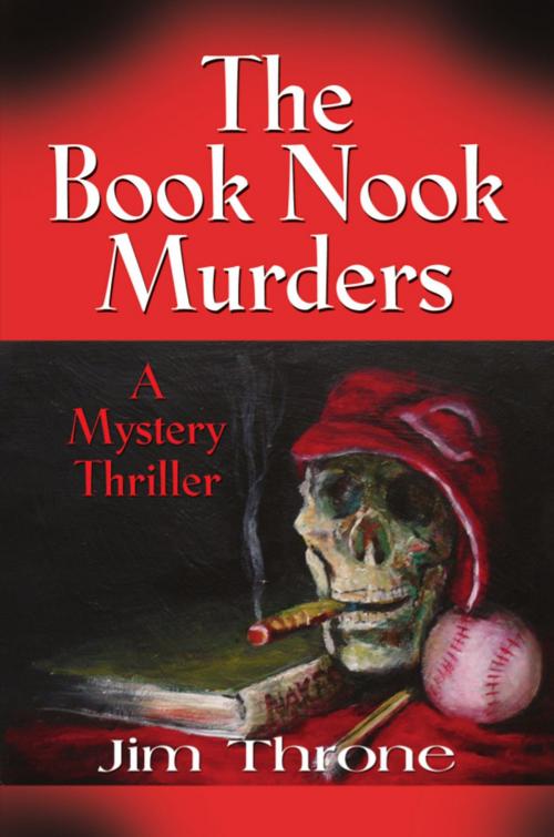 Cover of the book The Book Nook Murders by Jim Throne, BookLocker.com, Inc.