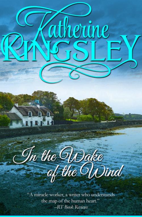 Cover of the book In the Wake of the Wind by Katherine Kingsley, Diversion Books