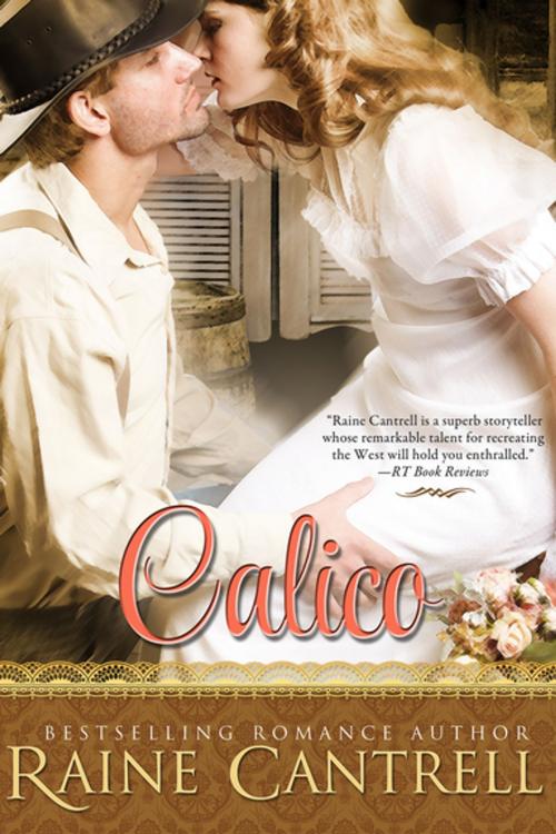 Cover of the book Calico by Raine Cantrell, Diversion Books