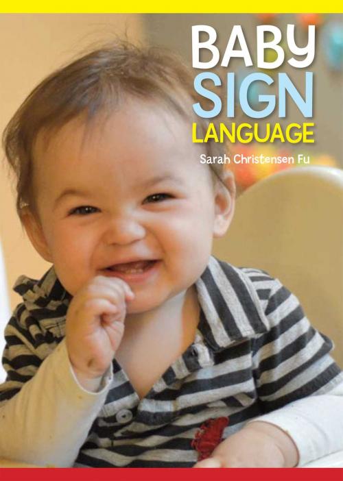 Cover of the book Baby Sign Language (Enhanced) by Sarah Christensen Fu, Thunder Bay Press