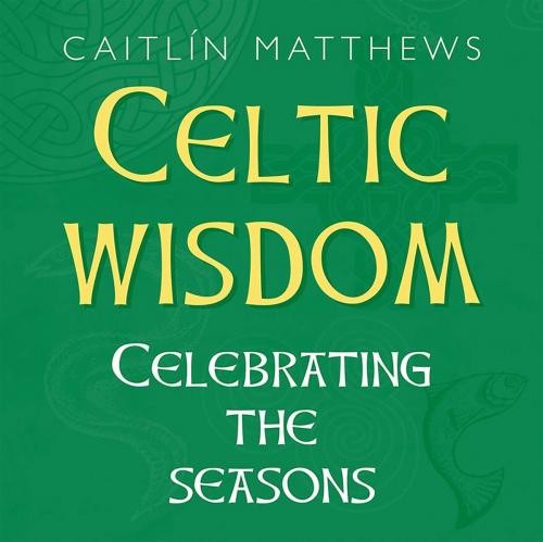 Cover of the book Celtic Wisdom Book by Caitlin Matthews, Thunder Bay Press