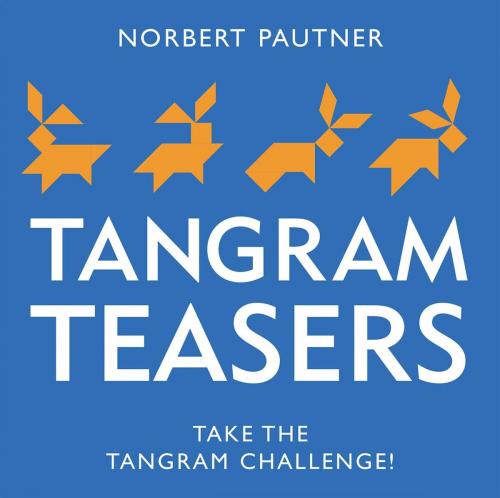 Cover of the book Tangram Teasers Book by Norbert Pautner, Thunder Bay Press