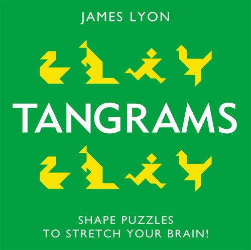 Cover of the book Tangrams Book by James Lyon, Thunder Bay Press