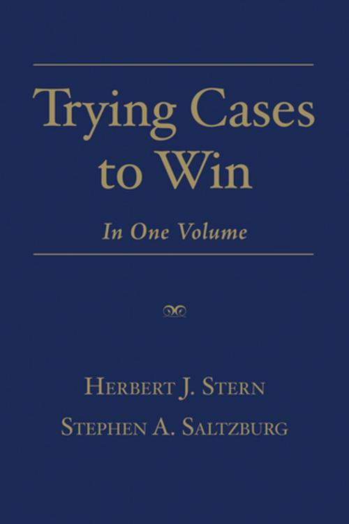 Cover of the book Trying Cases to Win by Herbert J Stern, Stephen A Saltzburg, American Bar Association