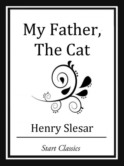 Cover of the book My Father, The Cat by Henry Slesar, Start Classics