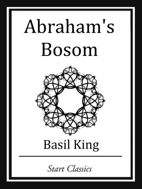 Cover of the book Abraham's Bosom by Basil King, Start Classics