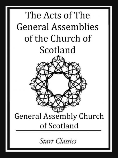Cover of the book The Acts of The General Assemblies of by Various, Start Classics