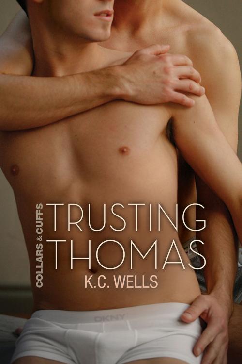 Cover of the book Trusting Thomas by K.C. Wells, Dreamspinner Press