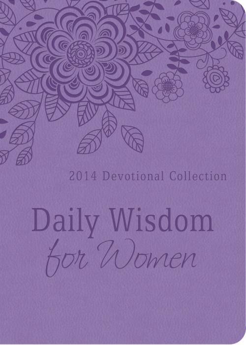Cover of the book Daily Wisdom for Women - 2014 by Compiled by Barbour Staff, Barbour Publishing, Inc.