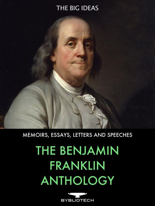 Cover of the book The Benjamin Franklin Anthology by Benjamin Franklin, Bybliotech