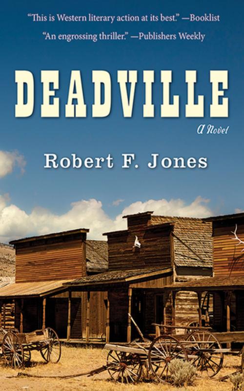 Cover of the book Deadville by Robert F. Jones, Skyhorse Publishing