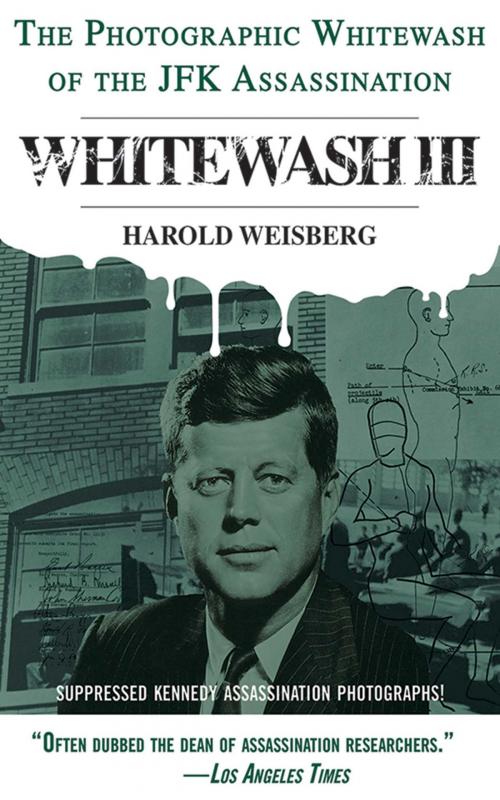 Cover of the book Whitewash III by Harold Weisberg, Skyhorse