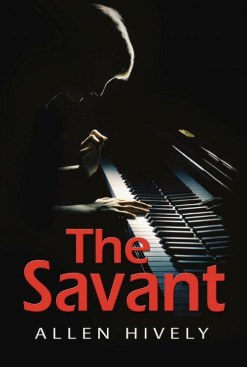 Cover of the book The Savant by Allen Hively, BookLocker.com, Inc.