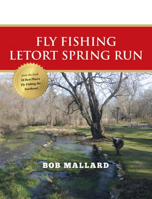 Cover of the book Fly Fishing Letort Spring Run by Bob Mallard, Stonefly Press