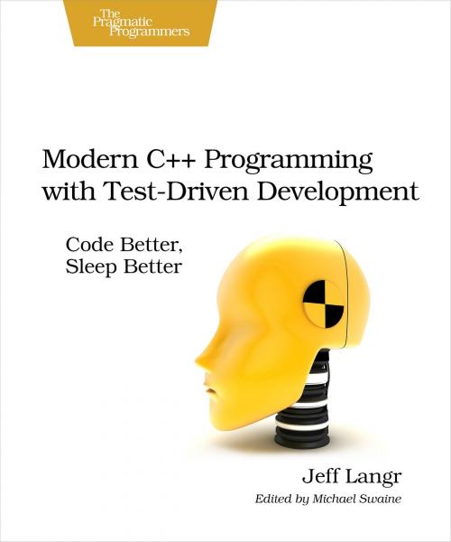 Cover of the book Modern C++ Programming with Test-Driven Development by Jeff Langr, Pragmatic Bookshelf