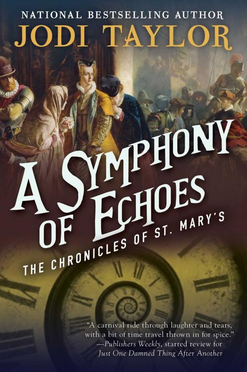 Cover of the book A Symphony of Echoes: The Chronicles of St. Mary's Book Two by Jodi Taylor, Accent Press