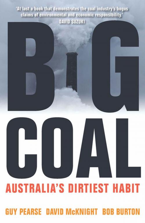 Cover of the book Big Coal by Guy Pearse, David McKnight, Bob Burton, University of New South Wales Press