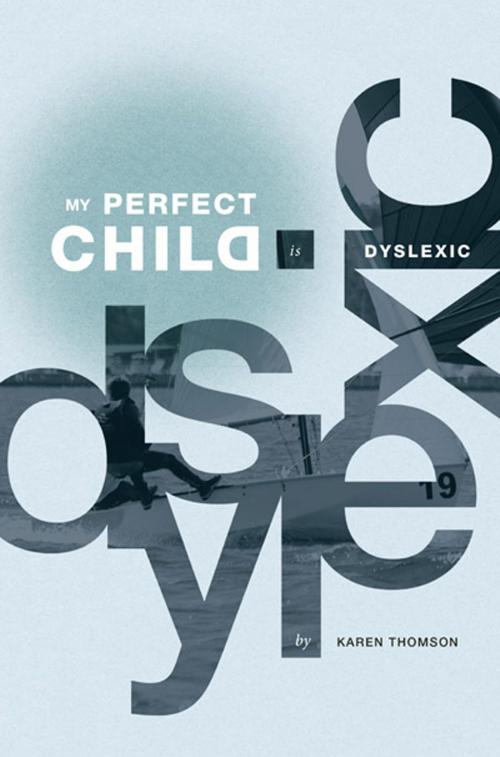 Cover of the book My Perfect Child is Dyslexic by Karen Thomson, ReadOnTime BV