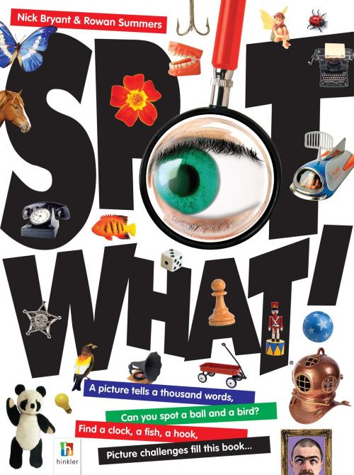 Cover of the book Spot What! Picture Hunt by Nick Bryant, Hinkler Books
