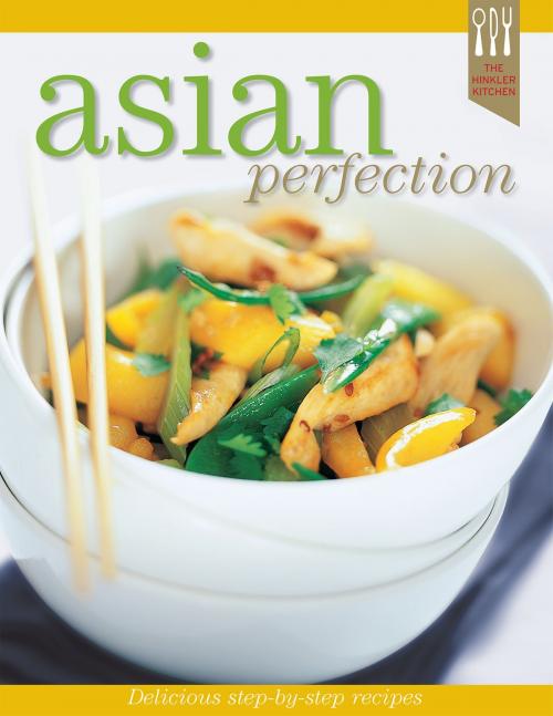 Cover of the book Asian Recipe Perfection by Ellen Argyriou, Hinkler Books