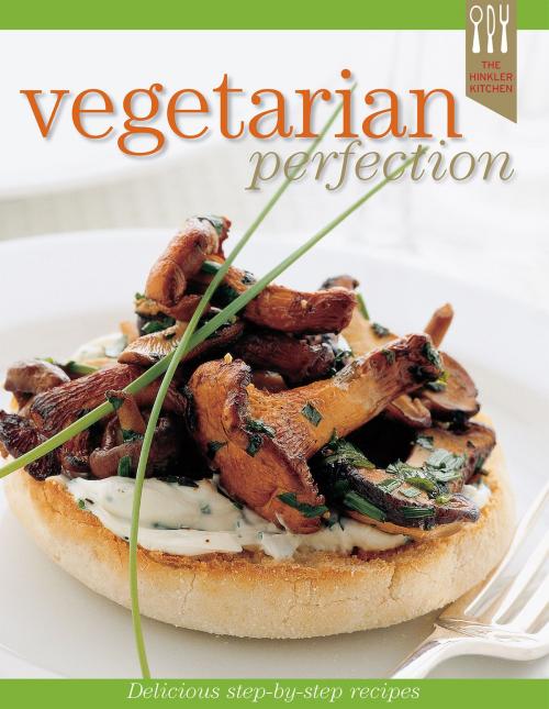 Cover of the book Vegetarian Recipe Perfection by Ellen Argyriou, Hinkler Books