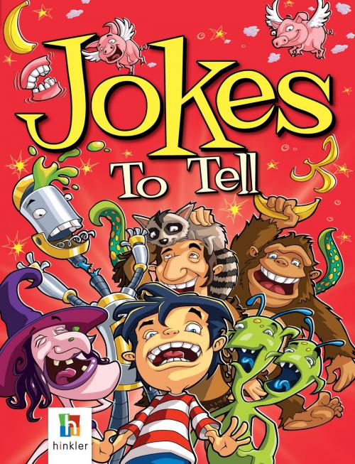Cover of the book Jokes to Tell by Hinkler Books, Hinkler Books