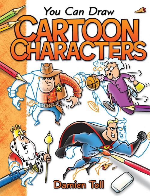 Cover of the book You Can Draw Cartoon Characters by Damien Toll, Hinkler Books