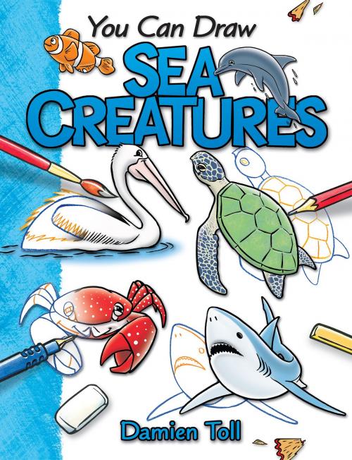 Cover of the book You Can Draw Sea Creatures by Damien Toll, Hinkler Books