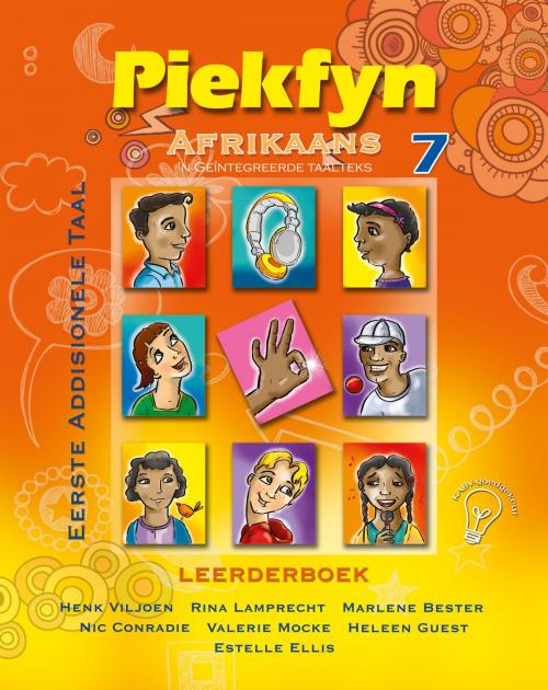 Cover of the book Piekfyn Afrikaans Graad 7 Leerderboek vir Eerste Addisionele Taal by Henk Viljoen, Rina Lamprecht, Marlene Bester, Nic Conradie, Valerie Mocke, Best Books
