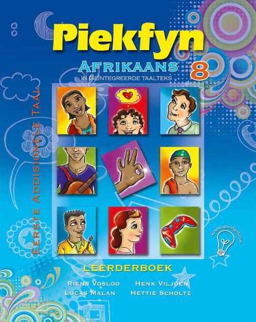 Cover of the book Piekfyn Afrikaans Graad 8 Leerderboek vir Eerste Addisionele Taal by Riens Vosloo, Henk Viljoen, Lucas Malan, Hettie Scholtz, Best Books