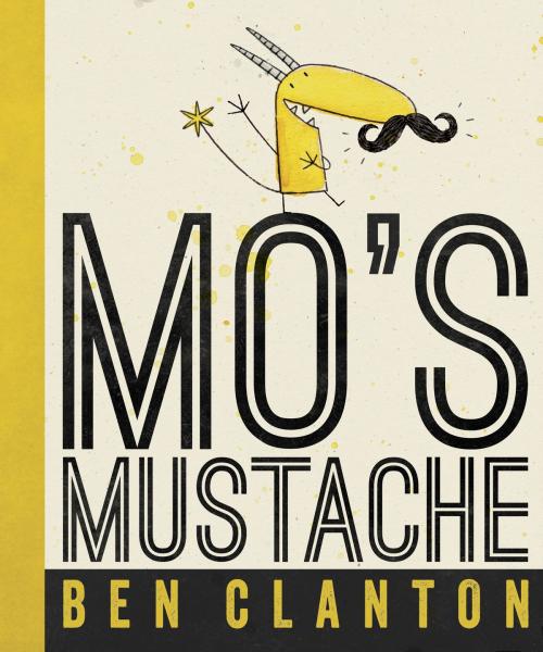 Cover of the book Mo's Mustache by Ben Clanton, Tundra