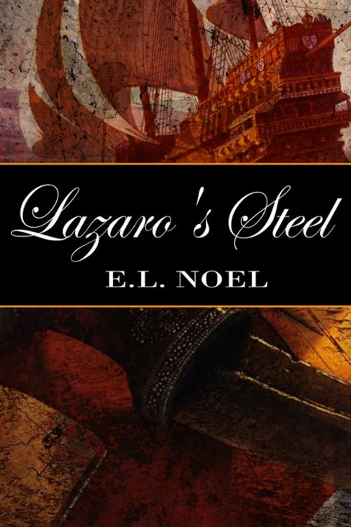 Cover of the book Lazaro's Steel by E. L. Noel, Double Dragon Publishing